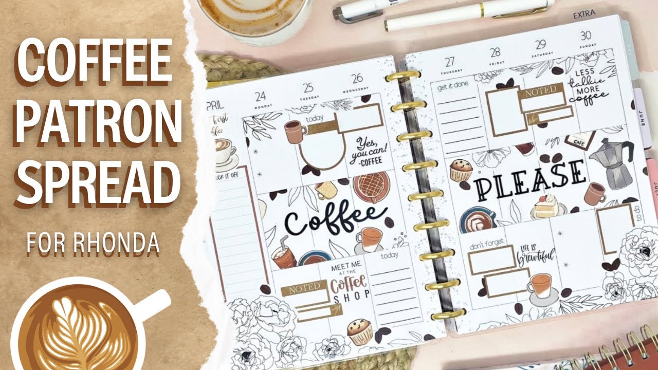 PLAN WITH ME | COFFEE THEMED PATRON SPREAD FOR RHONDA | THE HAPPY PLANNER