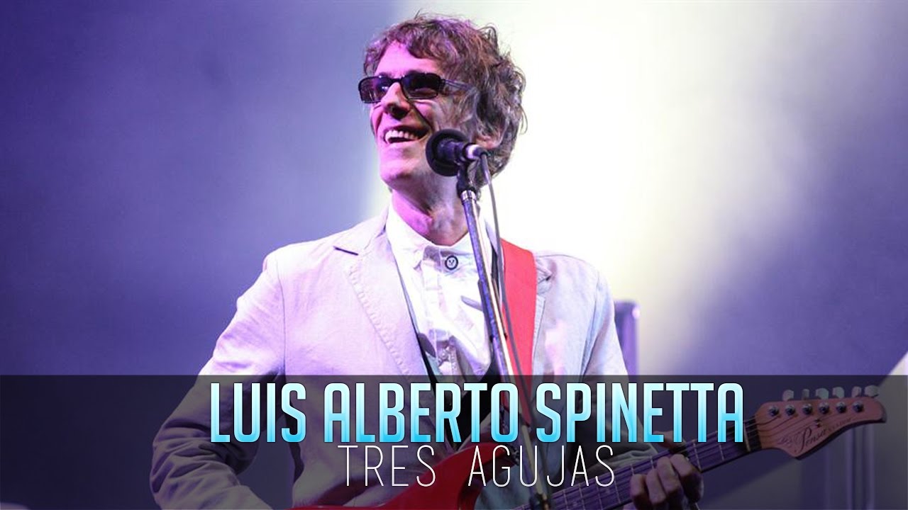 Luis Alberto Spinetta - Tres Agujas (Letra)