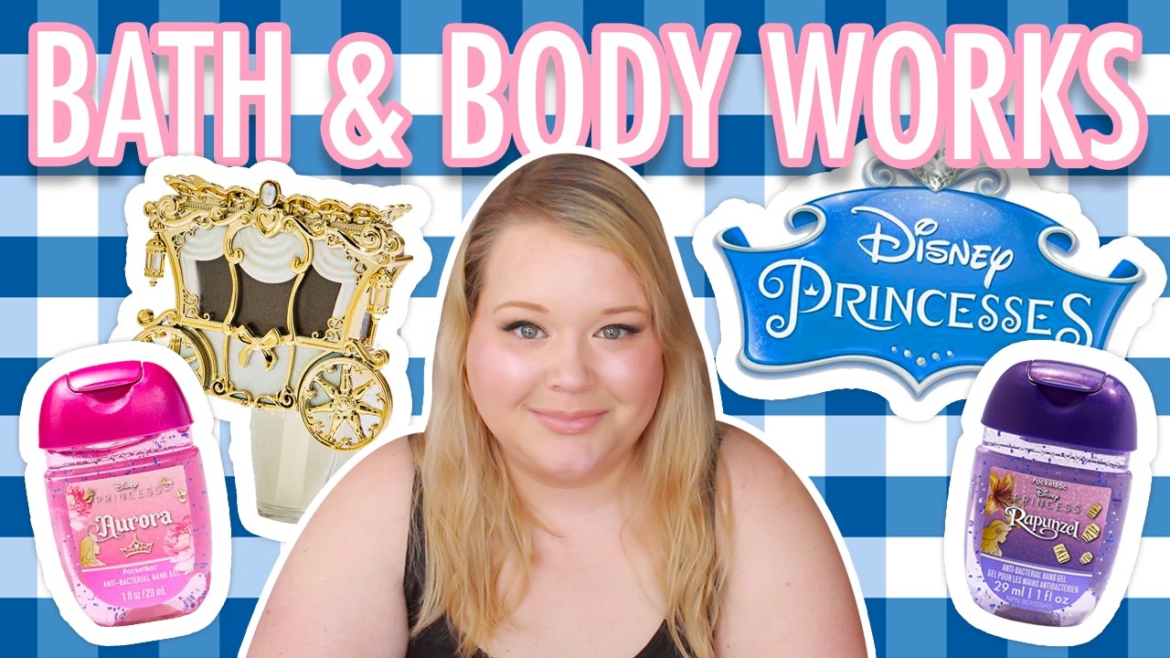 DISNEY PRINCESS COLLECTION HAUL | BATH & BODY WORKS @bathandbodyworks