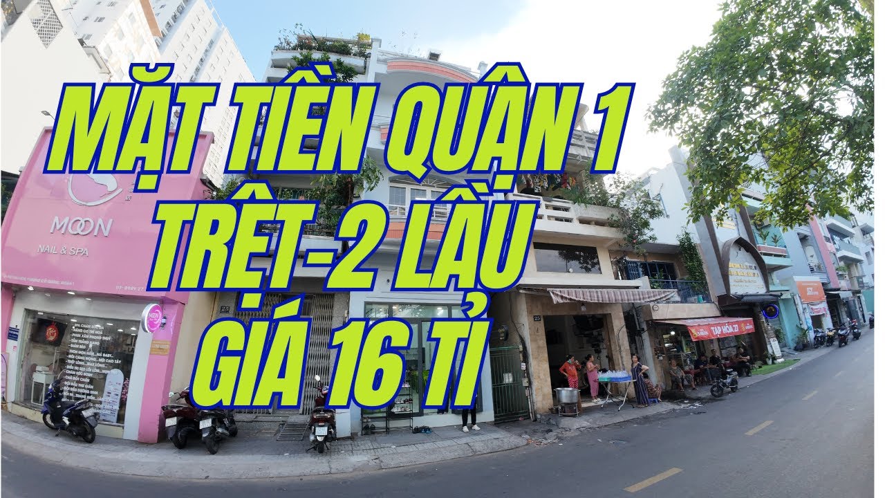 BÁN NHÀ MẶT TIỀN QUẬN 1 GIÁ 16 TỈ TRỆT 2 LẦU ( vd 804 )