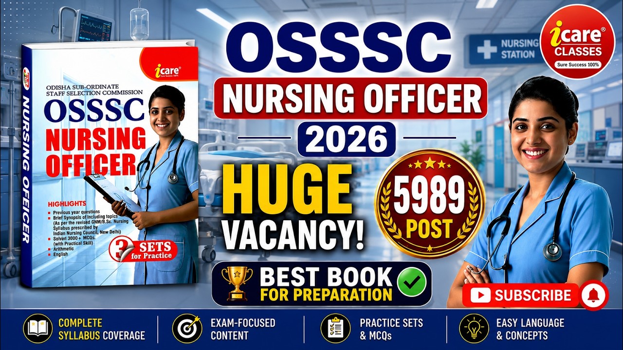 🔥 OSSSC Nursing Officer Huge Vacancy 2027 | Nursing Officer Recruitment 2027 | I Care Classes 🔥