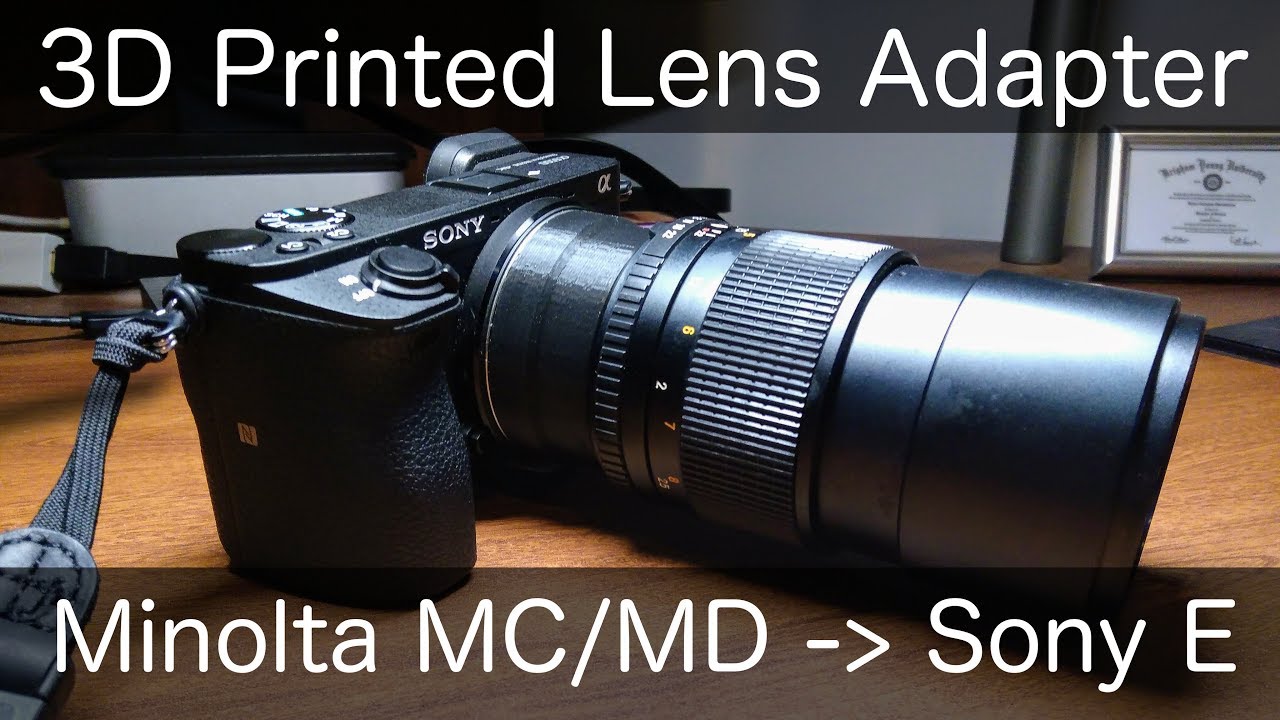 3D Printed Lens Adapter on a Sony a6500