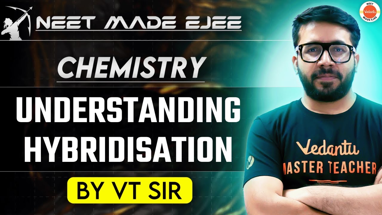 NEET Chemistry 2025 | Understanding Hybridisation | VT Sir | Exam Preparation