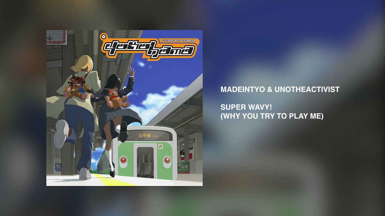 MadeinTYO & UnoTheActivist - Super Wavy! (Why You Try To Play Me) [Official Audio]