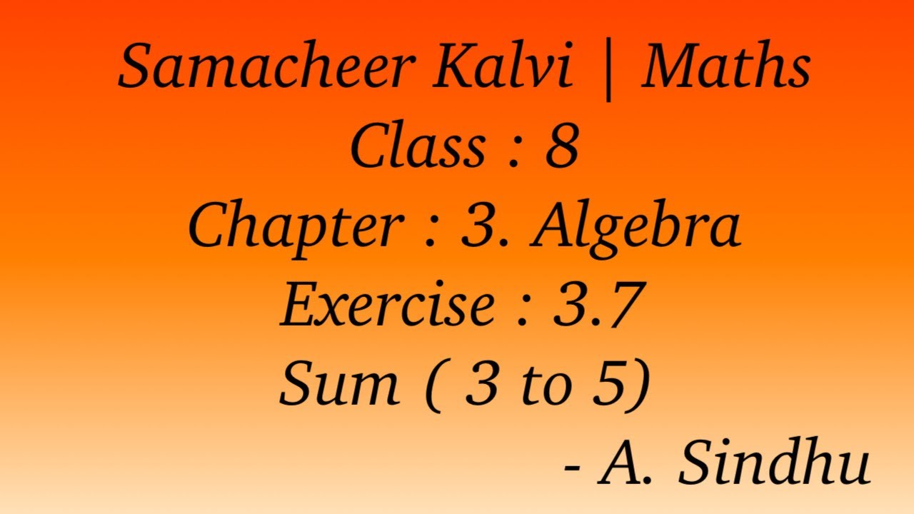8th Maths Samacheer | Chapter 3 | Algebra | Exercise 3.7 | Sum  ( 3 to 5 )