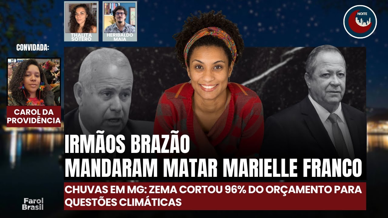 STF condena Chiquinho Braz&atilde;o e Domingos Braz&atilde;o pela morte de Marielle Franco e de Anderson Gomes