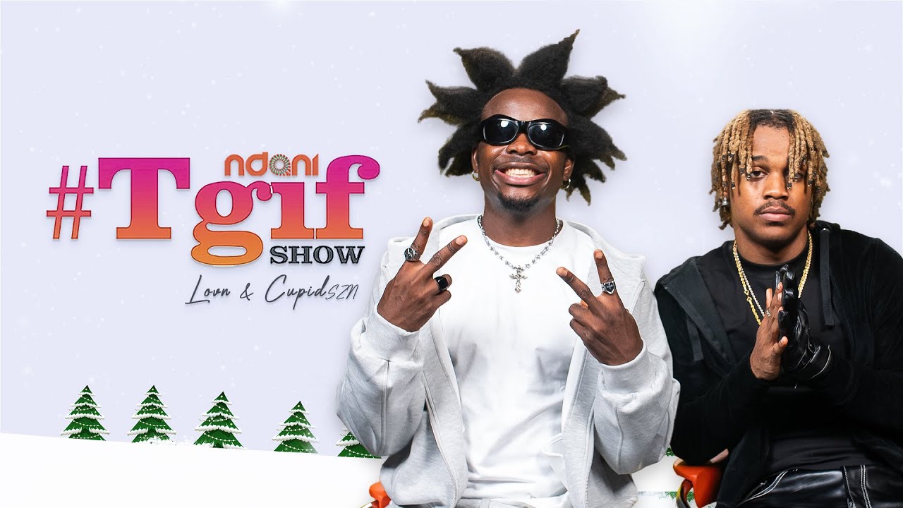 LOVN and CUPIDSZN ON THE NDANITGIFSHOW