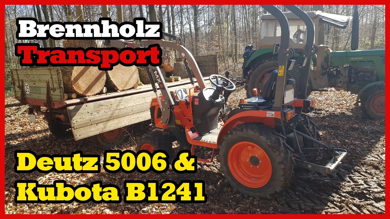 Deutz 5006 & Kubota B1241 | Brennholz fahren #kubota