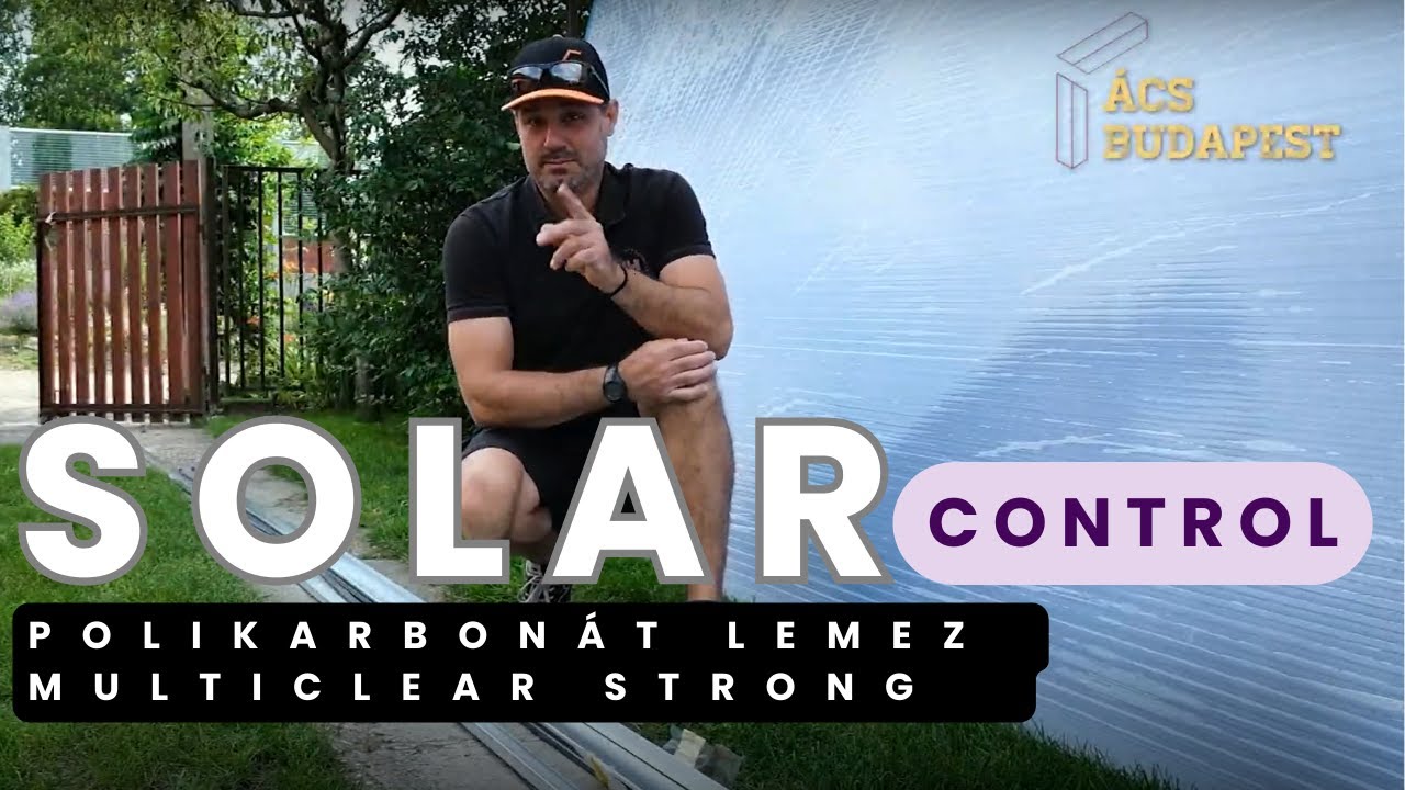 SOLAR Control - MULTICLEAR Strong X6 - Előtető építése polikarbonát lemezzel