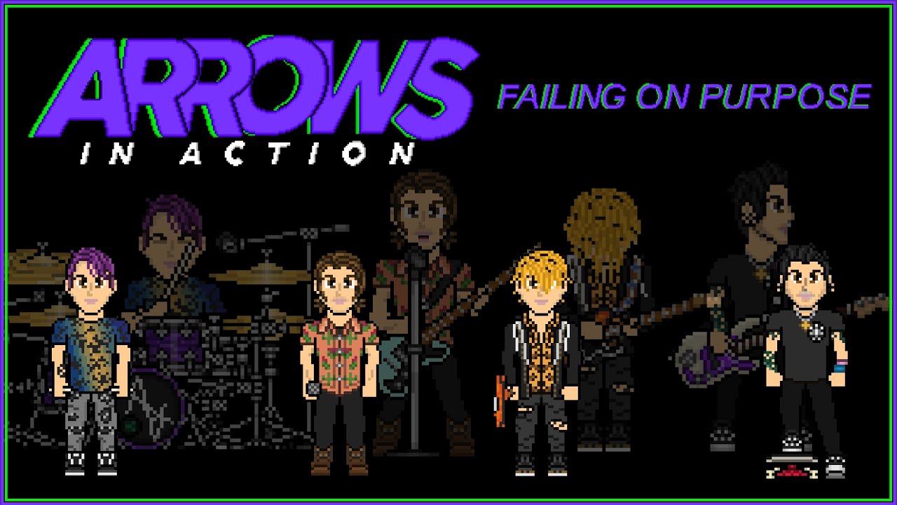 Arrows in Action - Failing on Purpose (Official Music Video)