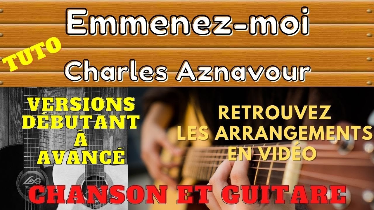 Emmenez moi - Charles Aznavour - Chanson et Guitare