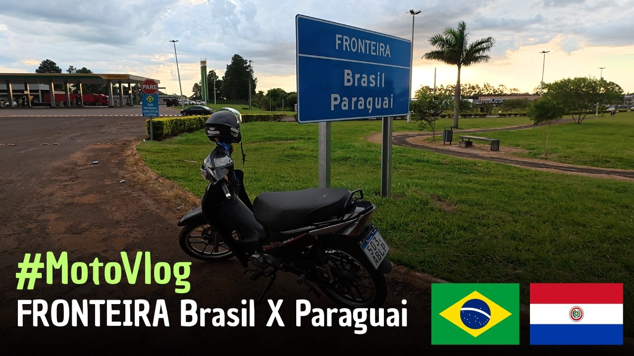MotoVlog na FRONTEIRA Ponta Porã BRASIL e Pedro Juan Caballero PARAGUAI