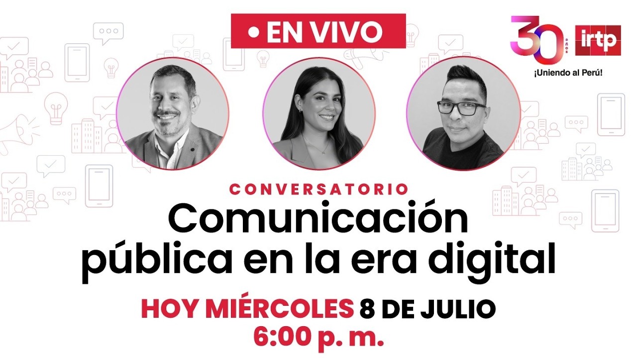🔴 EN VIVO | Comunicaci&oacute;n p&uacute;blica en la era digital: desaf&iacute;os, innovaci&oacute;n y confianza ciudadana| IRTP