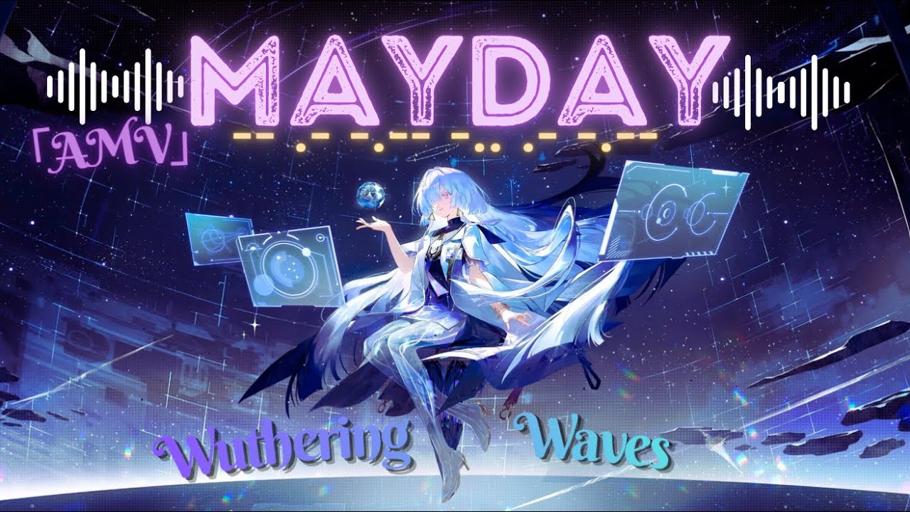 Mornye | MAYDAY「AMV/GMV」Wuthering Waves