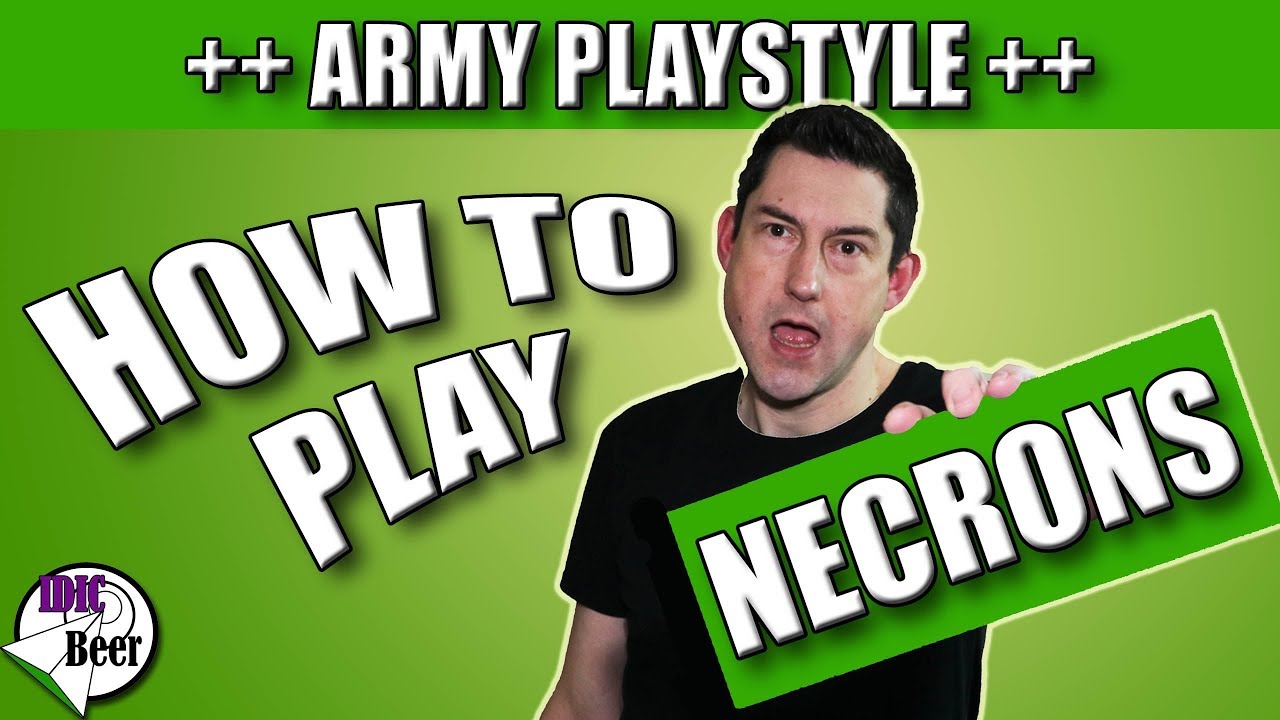 How to Play Necrons 8th Edition - 40k Army Playstyles
