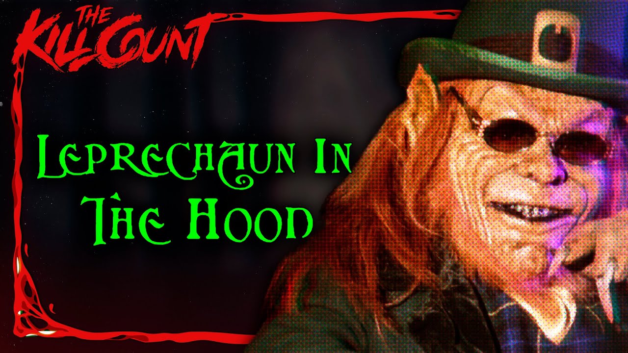 Leprechaun in the Hood (2000) KILL COUNT