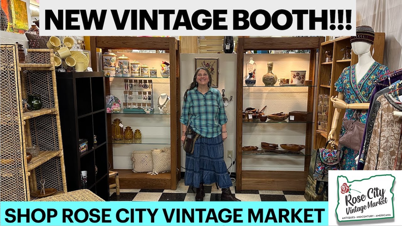 Shop Antiques at Rose City Vintage Market in Portland Oregon plus THRIFT HAUL and NEW VINTAGE BOOTH!