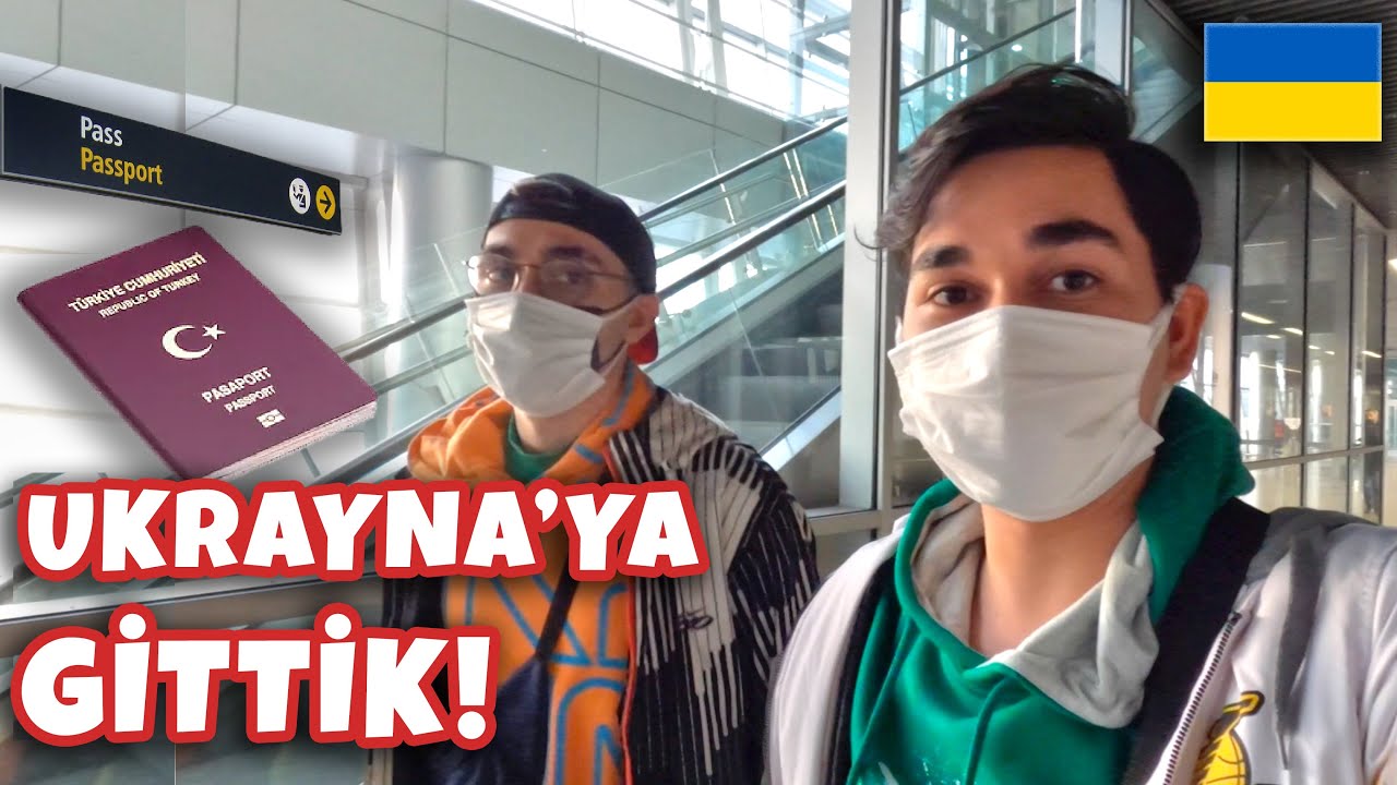 Ukrayna’ya Nasıl Gittim? - Yapılması Gerekenler