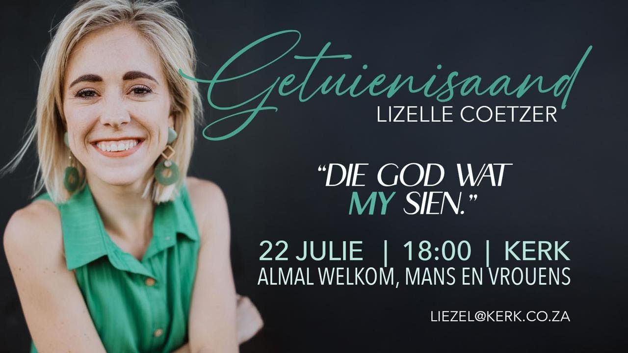 Lizelle Coetzer - Die God wat my sien | Getuienisaand