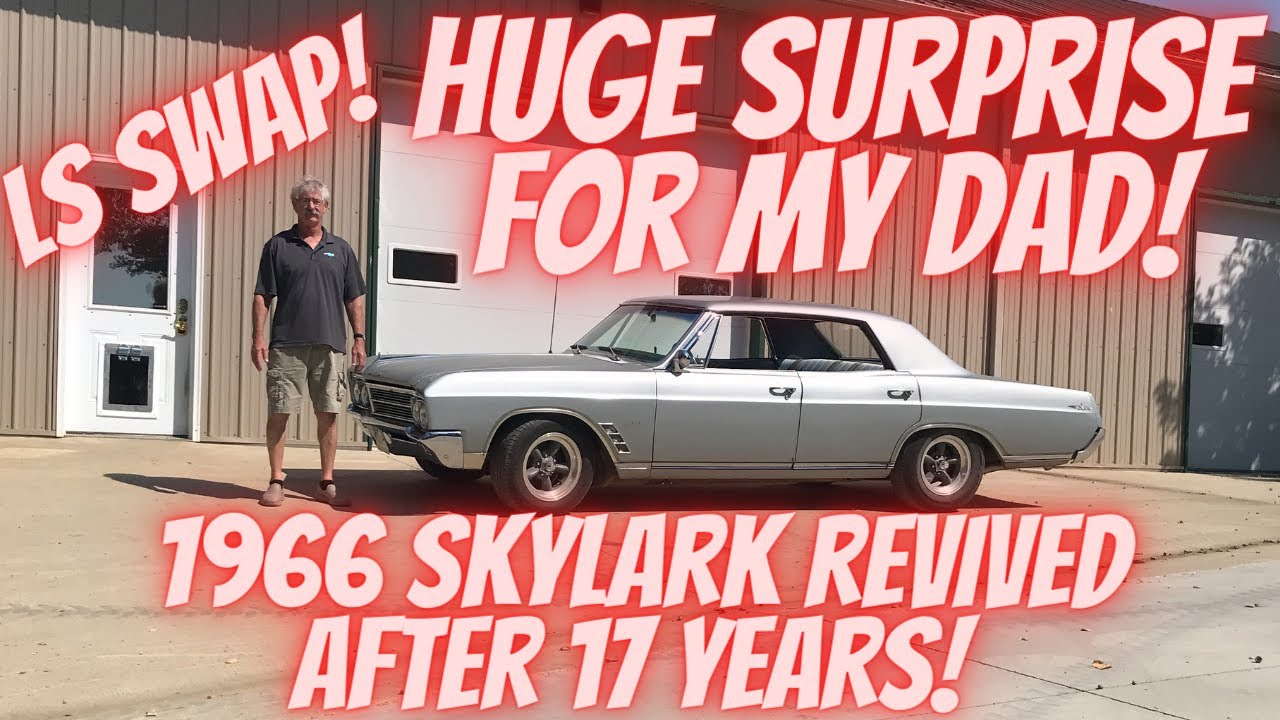 I surprised my dad by LS swapping his 1966 Buick Skylark for his birthday!
