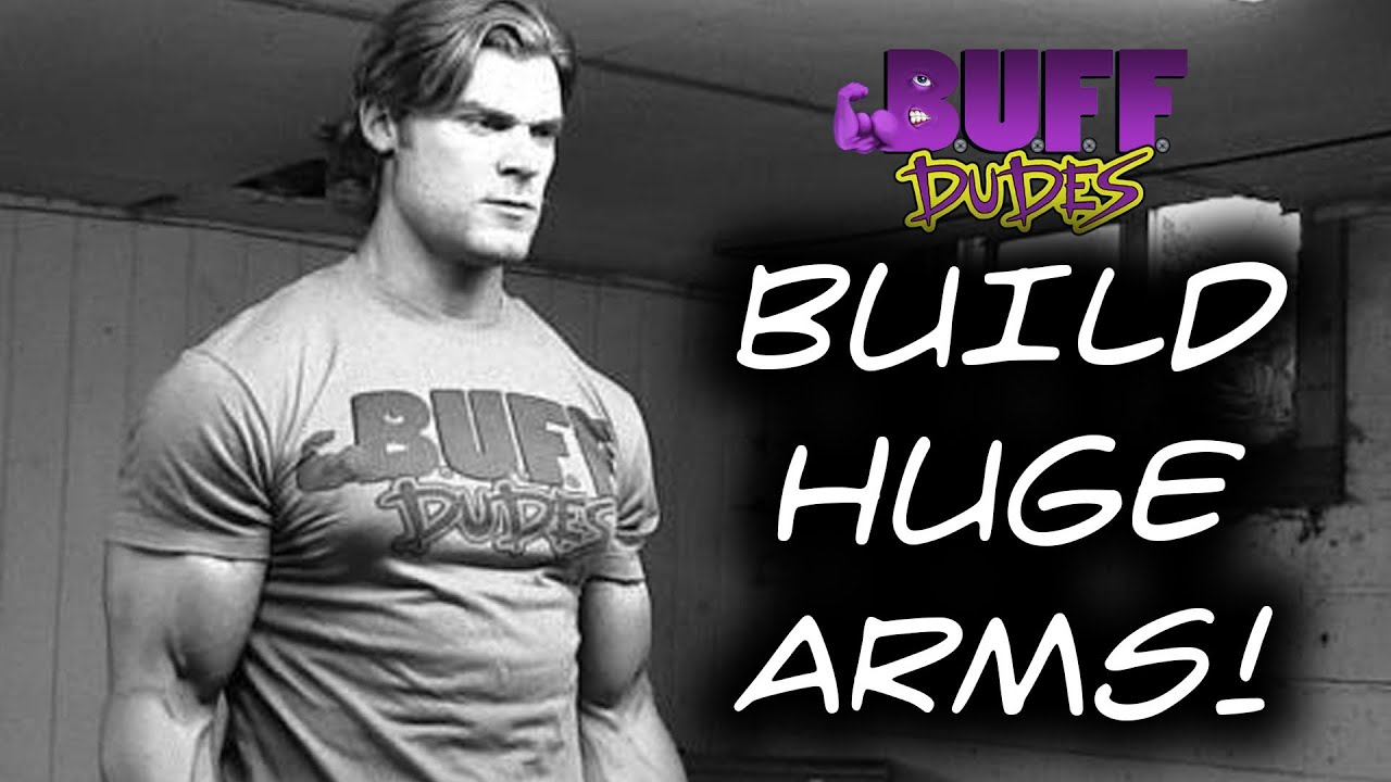 How To Build Big Biceps / Guns / Arms - Buff Dudes