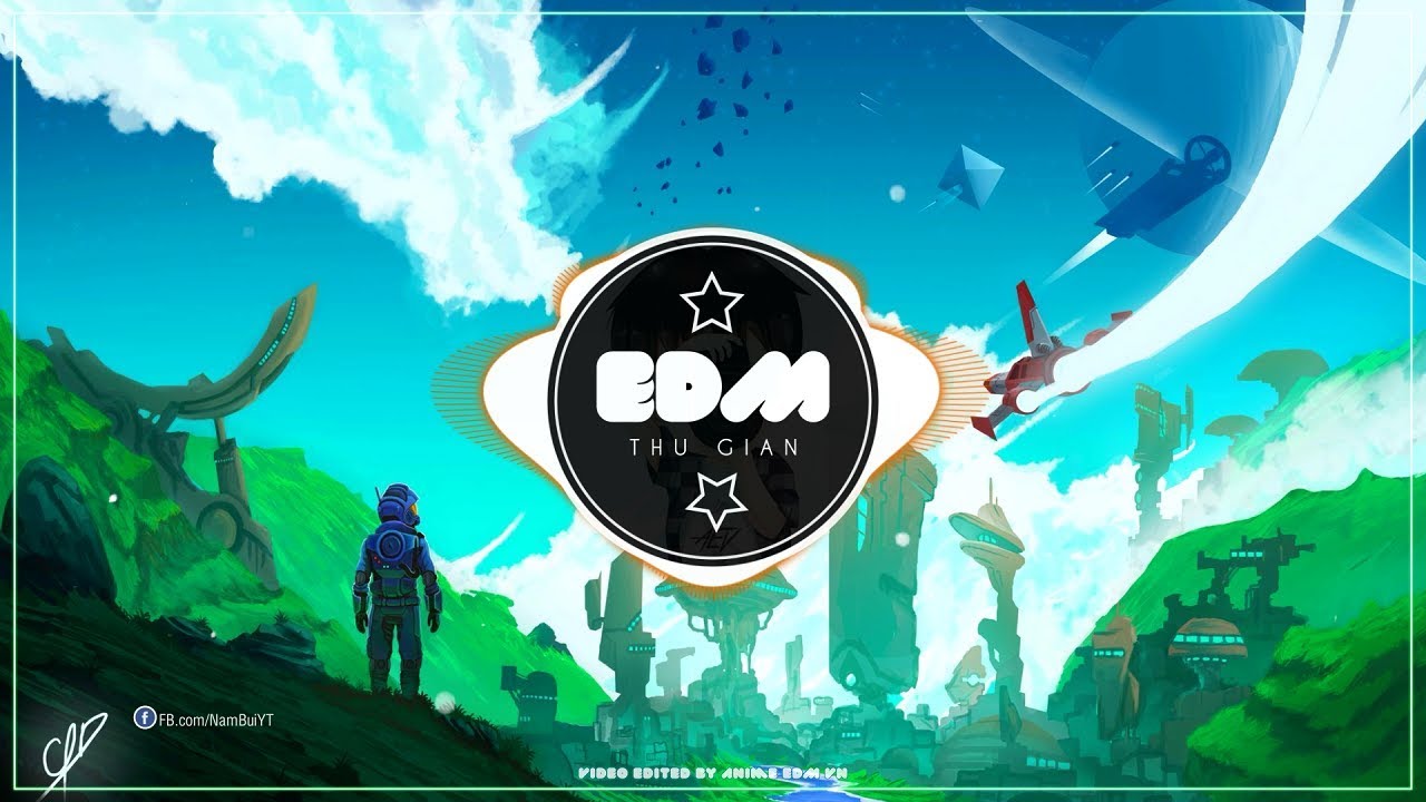 Tracks Nhạc EDM Thư Giãn 