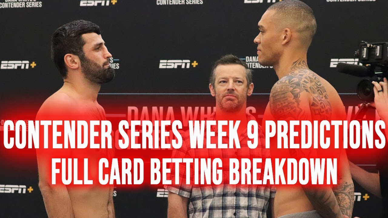 Contender Series Week 9 Predictions & Betting Breakdown | Weigh In Recap Show