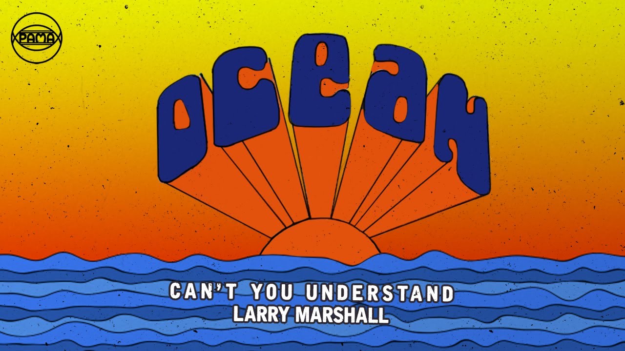 Larry Marshall - Can't You Understand (Official Audio) | Pama Records