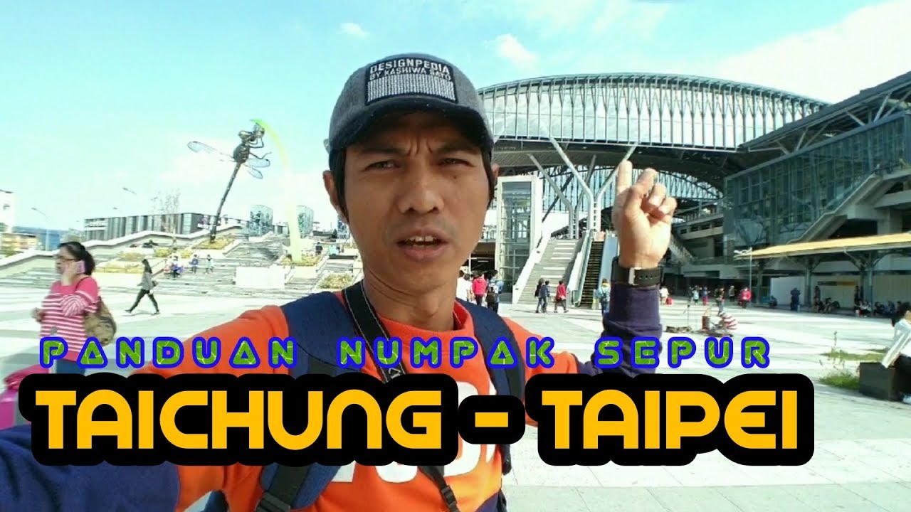 Panduan Naik Kereta Dari Taichung Ke Taipei