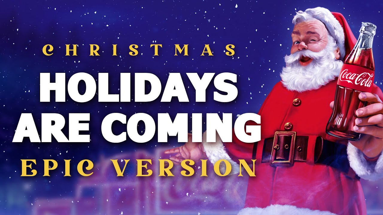 Holidays Are Coming - Epic Version | Epic Christmas Music