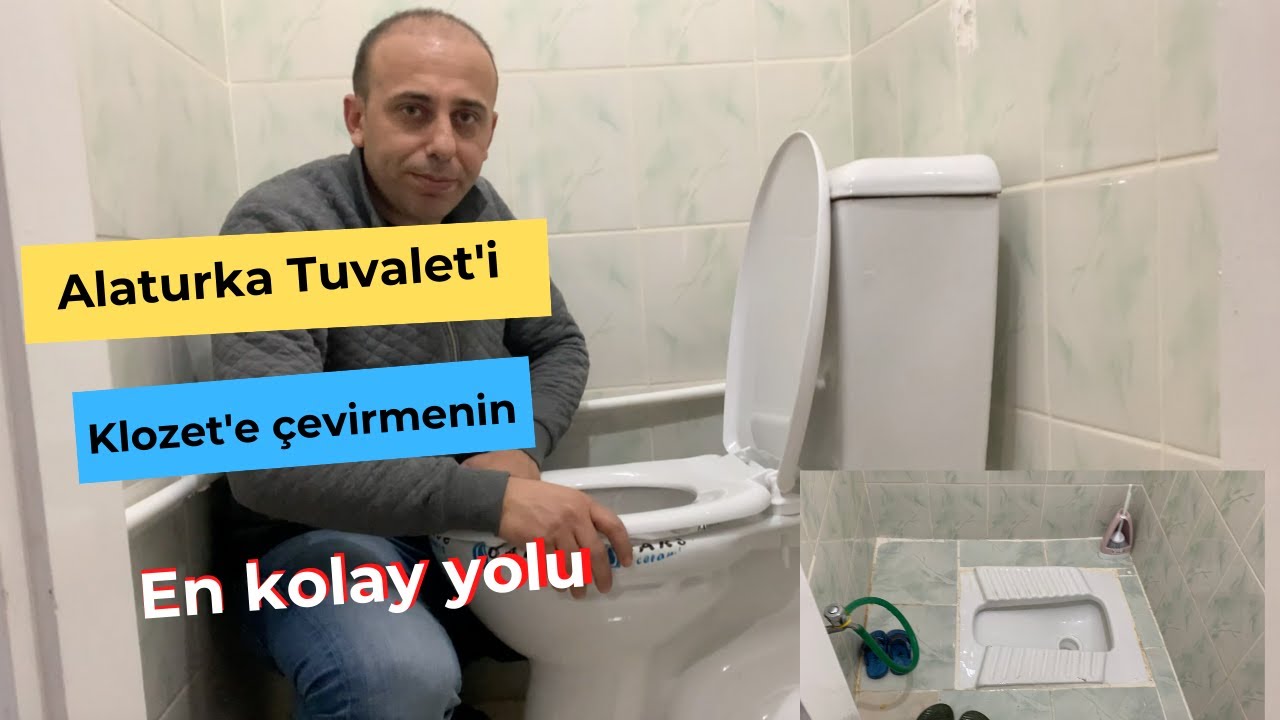 ALATURKA TUVALETİ KLOZETE ÇEVİRDİK KLOZET MONTAJI NASIL YAPILIR?