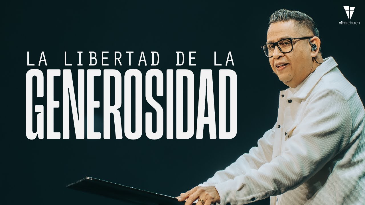 La Libertad de la Generosidad | Pastor Chali Martinez | Vital Church