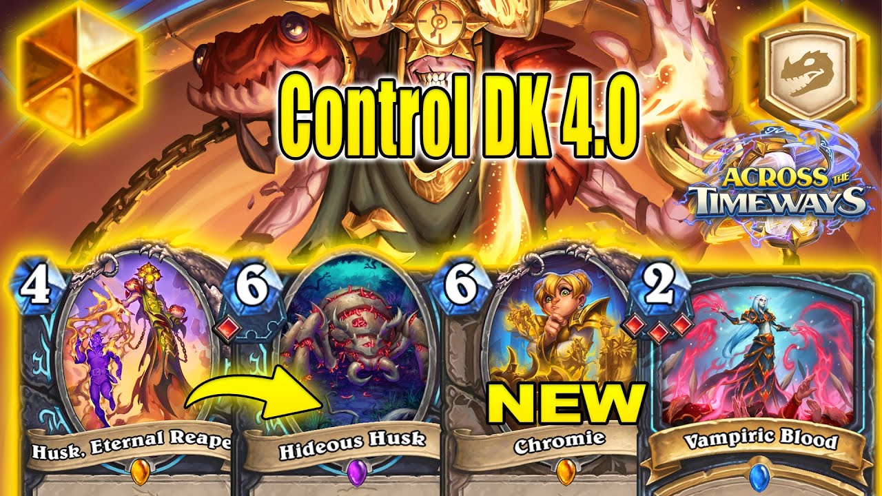 NEW Best Control DK Deck 4.0 To Craft After Balance Patch At Across the Timeways | Hearthstone