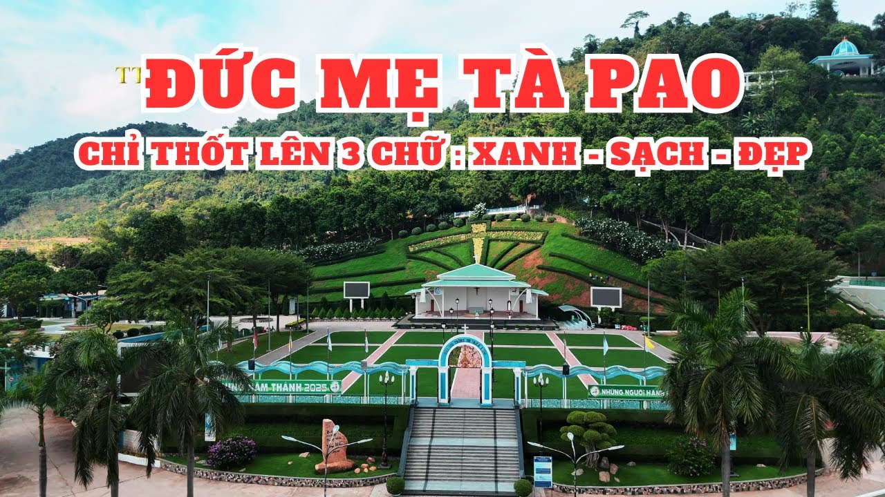 Khám phá Trung tâm hành hương Đức Mẹ Tà Pao Huyện Tánh Linh Bình Thuận