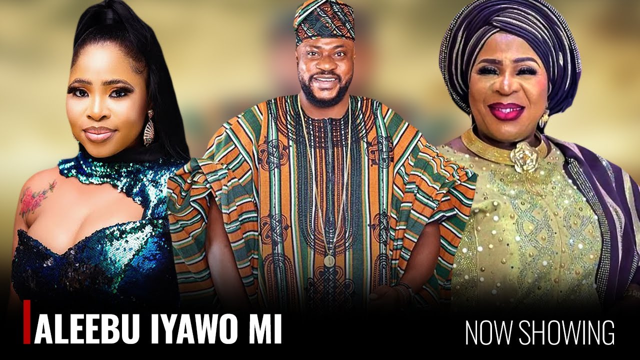 ALEEBU IYAWO MI - A Nigerian Yoruba Movie Starring - Odunlade Adekola, Fasuat Balogun, Ifedayo Rufai
