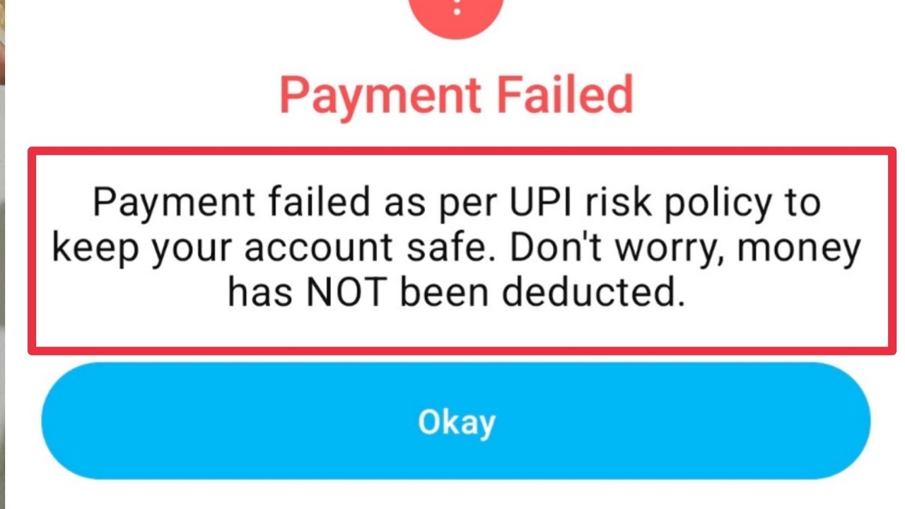 Payment failed as per UPI risk policy to keep your account safe. Problem In Paytm 