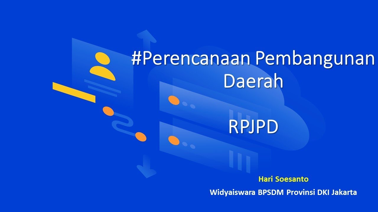 Perencanaan Pembangunan Daerah: RPJPD Rencana Pembangunan Jangka Panjang Daerah