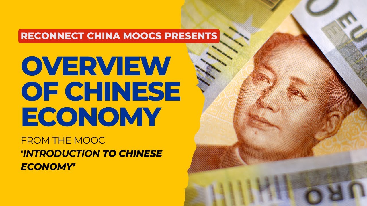 Reconnect China MOOC: Overview of Chinese Economy