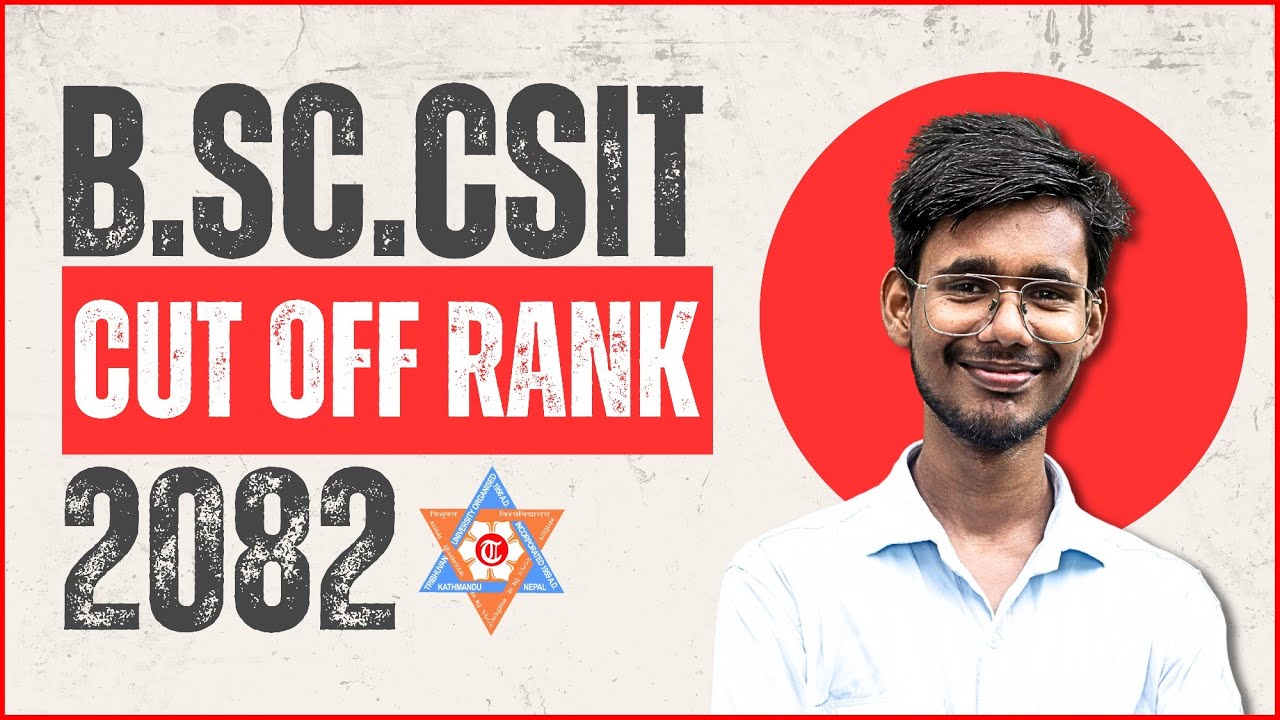B.Sc.CSIT Cut off Rank-2082 | Merit List | Government & Private College |