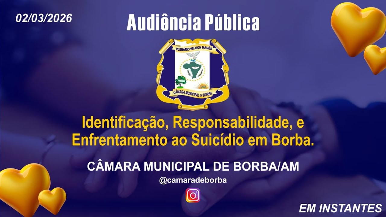AUDIÊNCIA PÚBLICA CÂMARA MUNICIPAL DE BORBA/AM