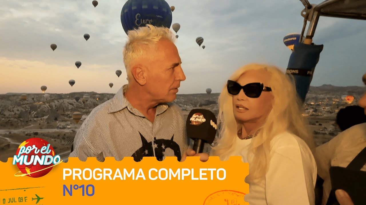 MARLEY Y SUSANA GIMÉNEZ EN CAPADOCIA - POR EL MUNDO 2025 - Programa 10 (05/09/2025)