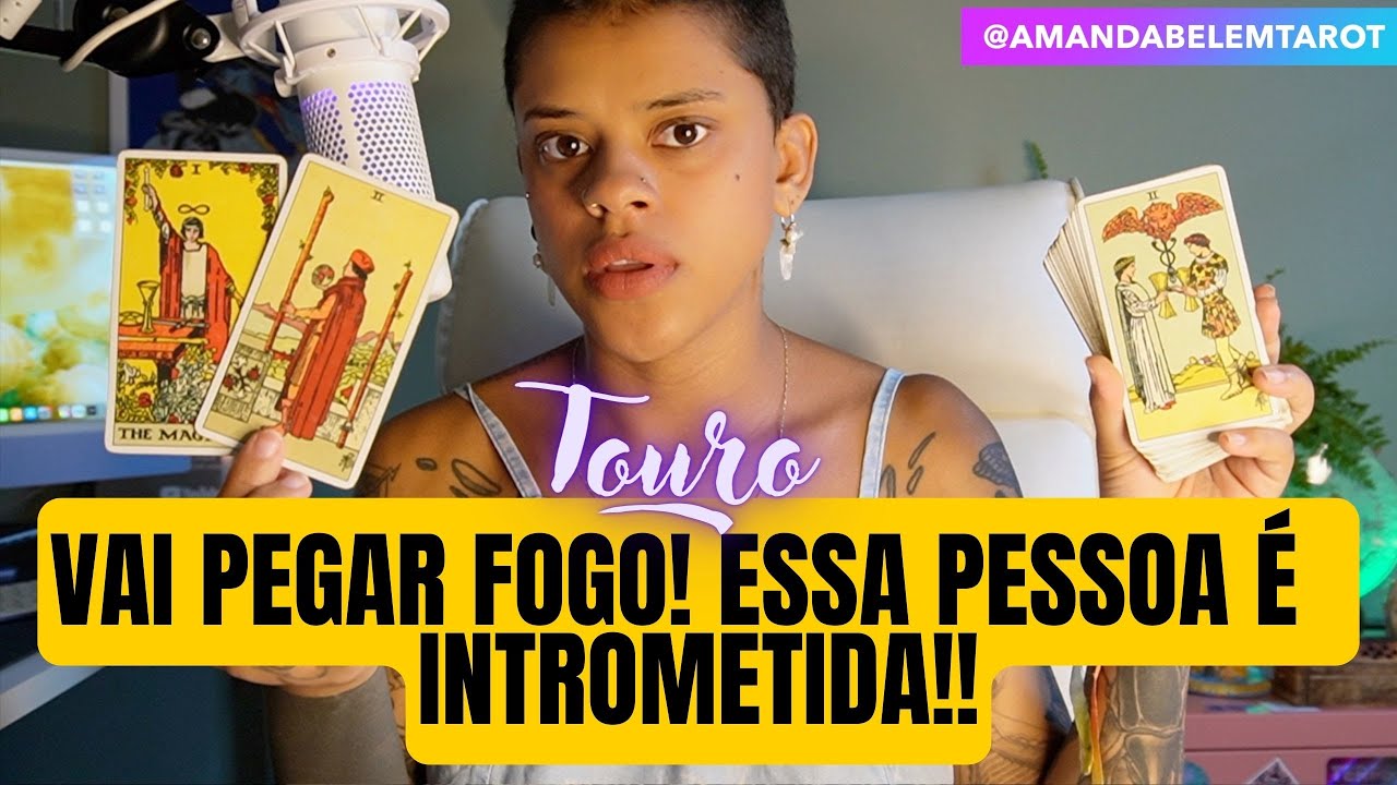 ♉️TOURO🚨VAI PEGAR FOGO! ESSA PESSOA É INTROMETIDA!⚔️