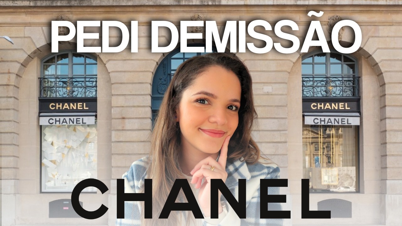 Pedi demissão da CHANEL na Inglaterra | o fim de um ciclo e meu novo começo