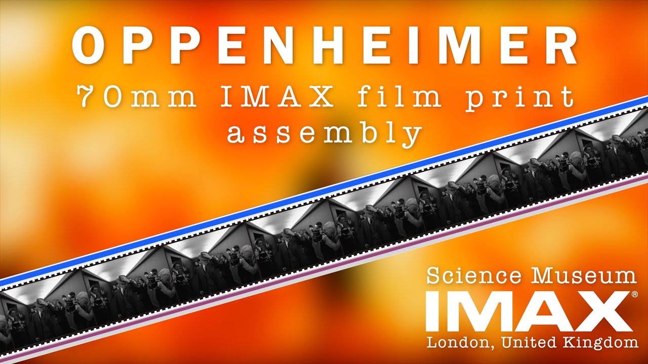 Behind the Scenes: Assembling Oppenheimer's 70mm IMAX Film Print