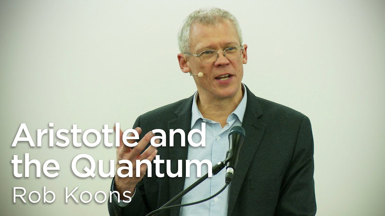 Rob Koons: Aristotle and the Quantum [Torrey Honors Institute]