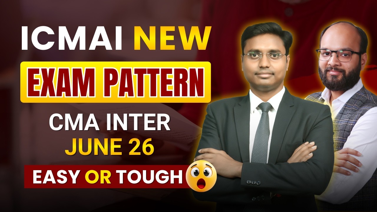 Exam Pattern CMA Inter June 26 | How to Pass CMA Inter | ICMAI Paper Level | CMA Inter Exam Tips