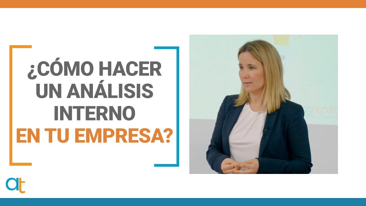 Cómo hacer un ANÁLISIS INTERNO en tu empresa 100% EFECTIVO | Ana Trenza