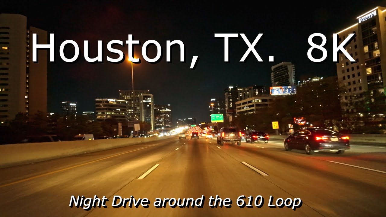 Houston, TX. 8K - night drive around the 610 loop from downtown