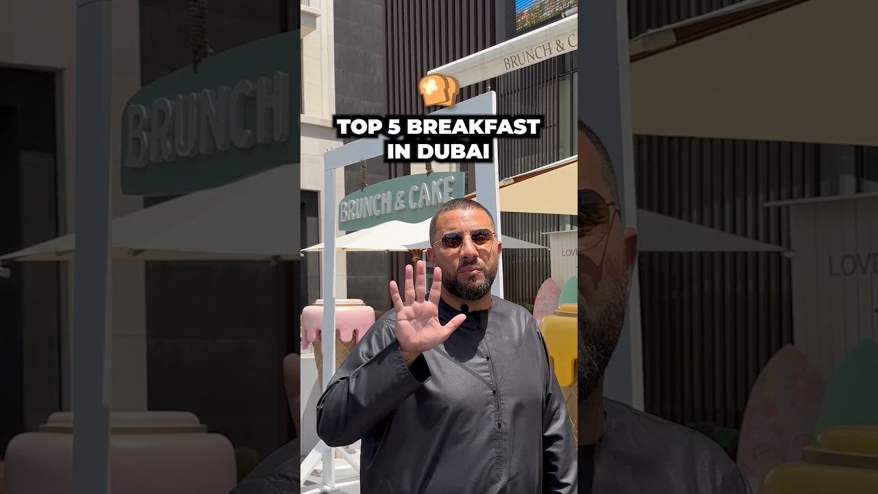 TOP 5 BREAKFAST IN DUBAI