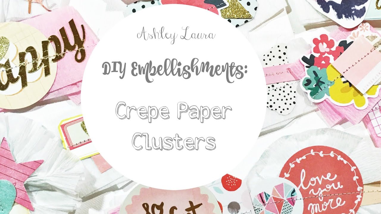 DIY Embellishments: Crepe Clusters